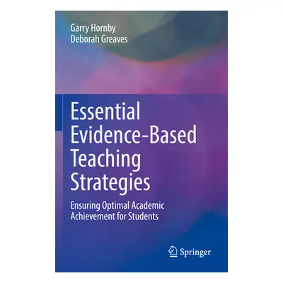 "Essential Evidence-Based Teaching Strategies: Ensuring Optimal Academic Achievement for Student