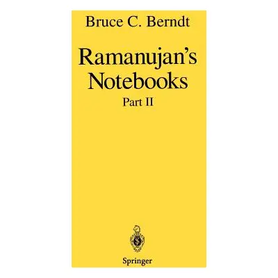 "Ramanujan's Notebooks: Part II" - "" ("Berndt Bruce C.")