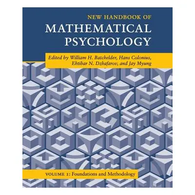 "New Handbook of Mathematical Psychology: Volume 1, Foundations and Methodology" - "" ("Batcheld