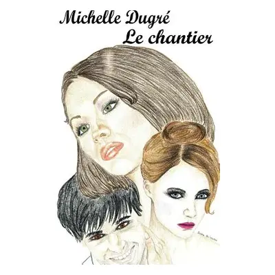 "Le chantier" - "" ("Dugr Michelle")