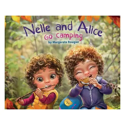 "Nelle and Alice: Go Camping" - "" ("Rougier Margarete")