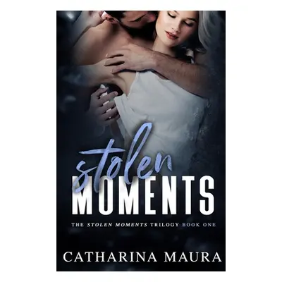 "Stolen Moments" - "" ("Maura Catharina")