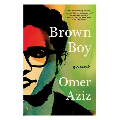 "Brown Boy: A Memoir" - "" ("Aziz Omer")