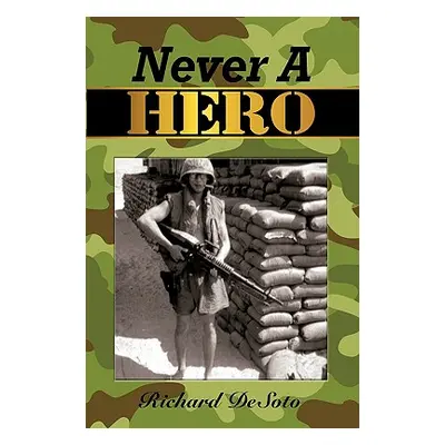 "Never a Hero" - "" ("Desoto Richard")