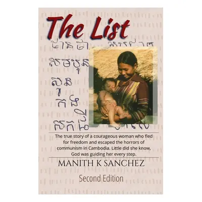 "The List: Second Edition: The true and compelling story of how one courageous woman risked ever