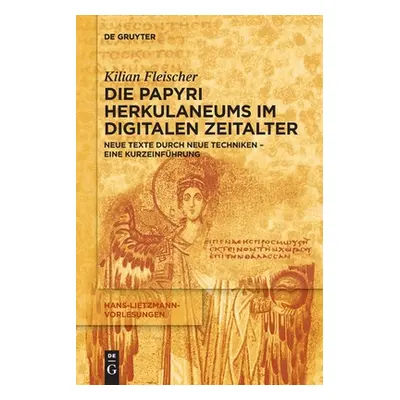 "Die Papyri Herkulaneums im Digitalen Zeitalter" - "" ("Fleischer Kilian")