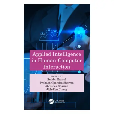 "Applied Intelligence in Human-Computer Interaction" - "" ("Bansal Sulabh")