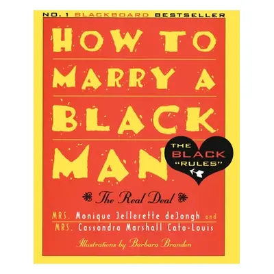 "How to Marry a Black Man: The Real Deal" - "" ("Dejongh Monique Jellerette")