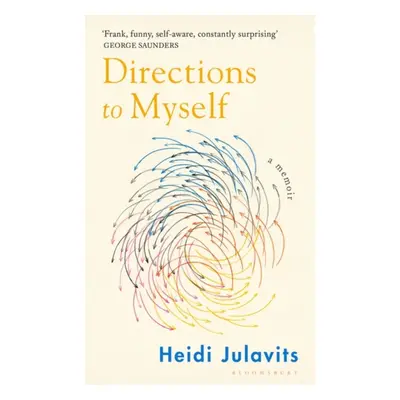 "Directions to Myself" - "" ("Heidi Julavits Julavits")