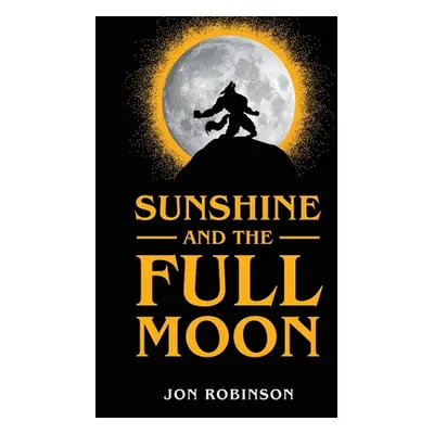 "Sunshine and the Full Moon" - "" ("Robinson Jon")