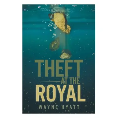 "Theft at the Royal" - "" ("Hyatt Wayne")