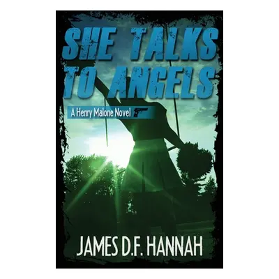 "She Talks to Angels" - "" ("Hannah James D. F.")