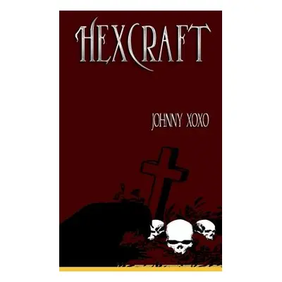 "Hexcraft" - "" ("Xoxo Johnny")