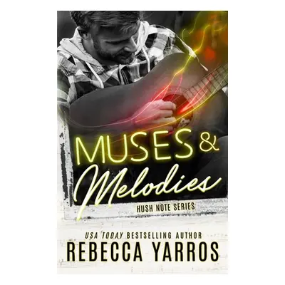 "Muses and Melodies" - "" ("Yarros Rebecca")