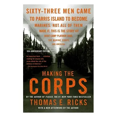 "Making the Corps" - "" ("Ricks Thomas E.")