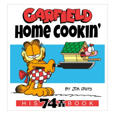 "Garfield Home Cookin': His 74th Book" - "" ("Davis Jim")