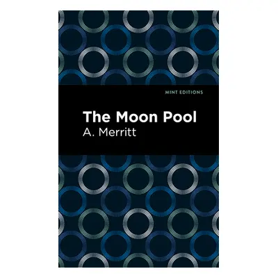 "The Moon Pool" - "" ("Merritt A.")