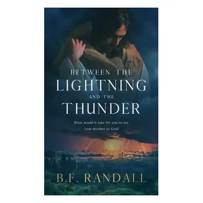 "Between the Lightning and the Thunder" - "" ("Randall B. F.")