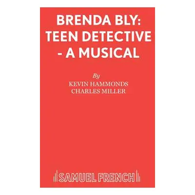 "Brenda Bly: Teen Detective - A musical" - "" ("Hammonds Kevin")