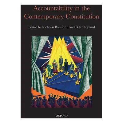 "Accountability in the Contemporary Constitution" - "" ("Bamforth Nicholas")