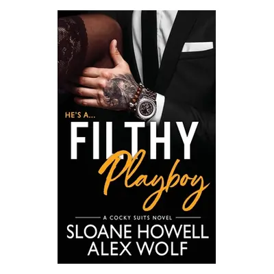 "Filthy Playboy" - "" ("Howell Sloane")