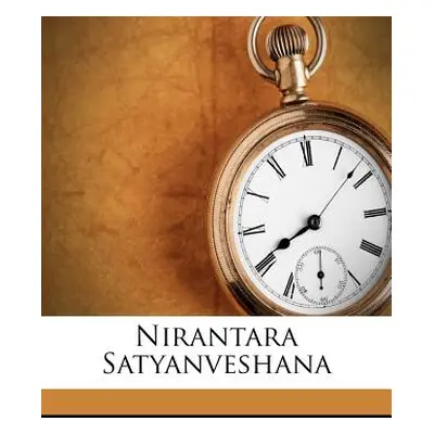 "Nirantara Satyanveshana" - "" ("Murthy Jiddu Krishna")