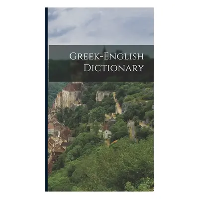 "Greek-english Dictionary" - "" ("Anonymous")