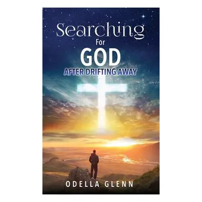 "Searching For GOD" - "" ("Glenn Odella")