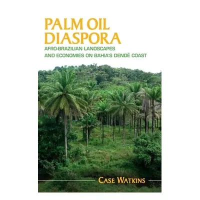 "Palm Oil Diaspora" - "" ("Watkins Case")