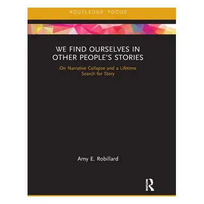 "We Find Ourselves in Other People's Stories: On Narrative Collapse and a Lifetime Search for St