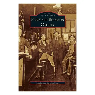 "Paris and Bourbon County" - "" ("Scott Berkeley")