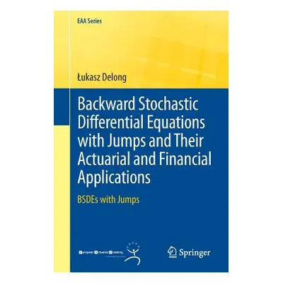 "Backward Stochastic Differential Equations with Jumps and Their Actuarial and Financial Applica