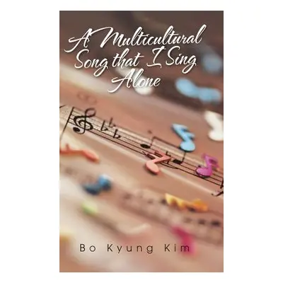 "A Multicultural Song That I Sing Alone" - "" ("Kim Bo Kyung")