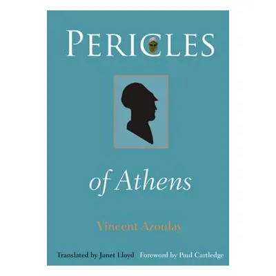 "Pericles of Athens" - "" ("Azoulay Vincent")