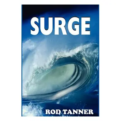 "Surge" - "" ("Tanner Rod")