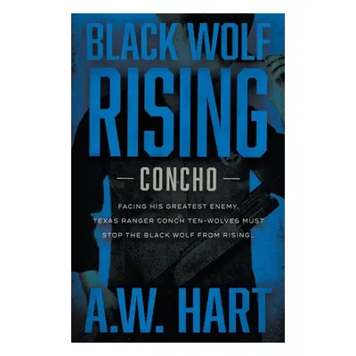 "Black Wolf Rising: A Contemporary Western Novel" - "" ("Hart A. W.")