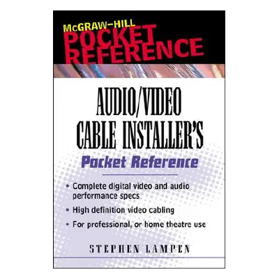 "Audio/Video Cabling Guide Pocket Reference" - "" ("Lampen Stephen")