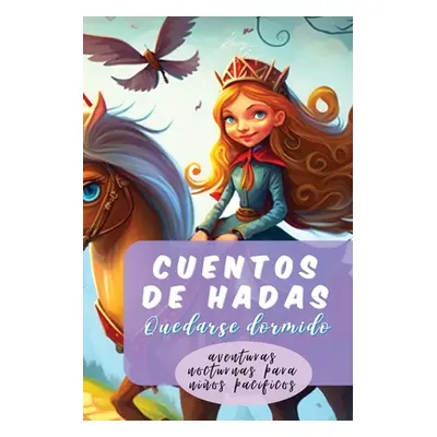 "Cuentos de hadas: Quedarse dormido aventuras nocturnas para nios pacficos" - "" ("Stone Kasey")