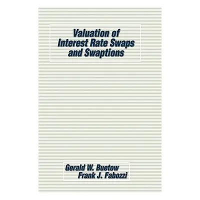 "Valuation of Interest Rate Swaps and Swaptions" - "" ("Buetow Gerald W.")