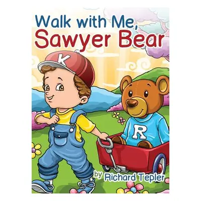 "Walk with Me, Sawyer Bear" - "" ("Tepler Richard")