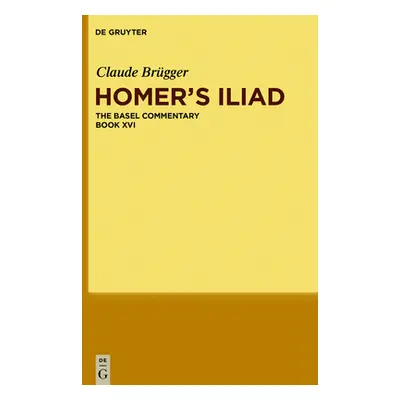 "Homer's Iliad" - "" ("Brgger Claude")