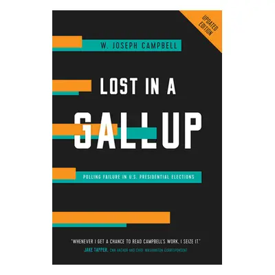 "Lost in a Gallup: Polling Failure in U.S. Presidential Elections" - "" ("Campbell W. Joseph")