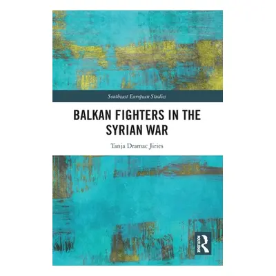 "Balkan Fighters in the Syrian War" - "" ("Dramac Jiries Tanja")