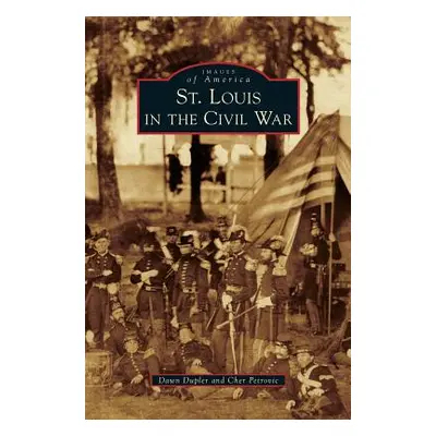 "St. Louis in the Civil War" - "" ("Dupler Dawn")