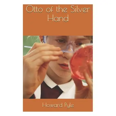 "Otto of the Silver Hand" - "" ("Pyle Howard")