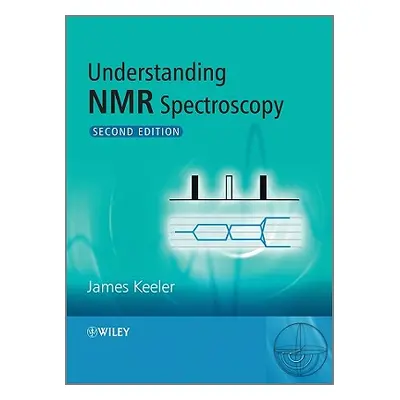 "Understanding NMR Spectroscopy" - "" ("Keeler James")