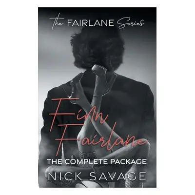 "Finn Fairlane: The Complete Package" - "" ("Savage Nick")