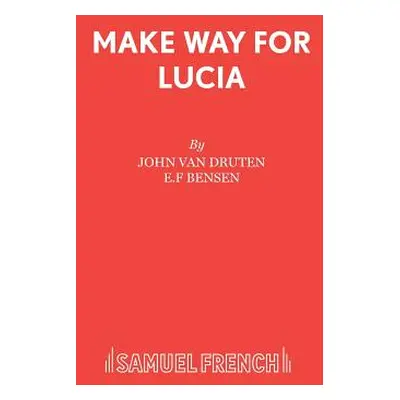 "Make Way for Lucia" - "" ("Van Druten John")