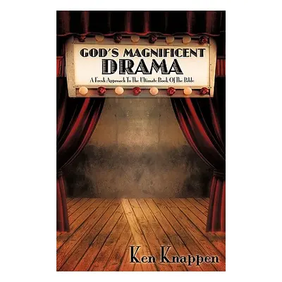 "God's Magnificent Drama" - "" ("Knappen Ken")