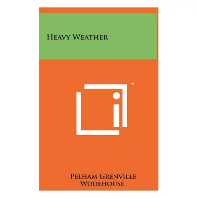 "Heavy Weather" - "" ("Wodehouse Pelham Grenville")